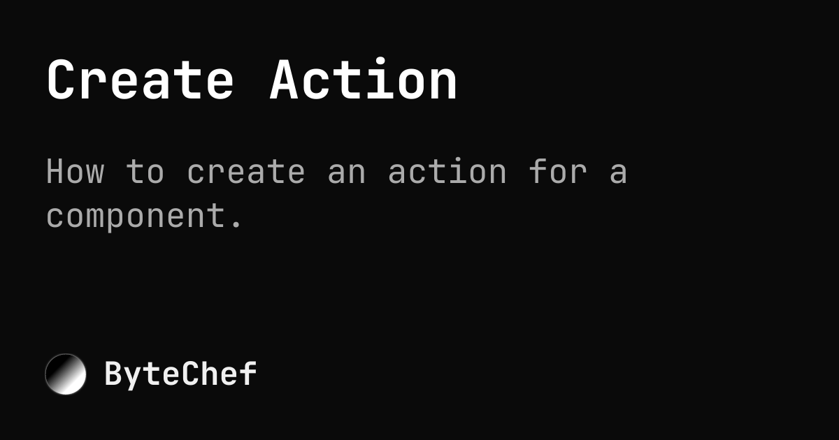 Create Action | ByteChef