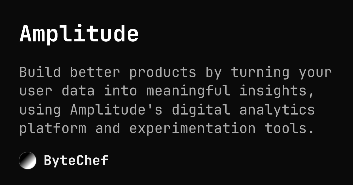 Amplitude | ByteChef
