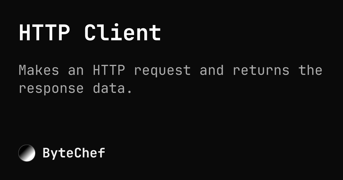HTTP Client | ByteChef