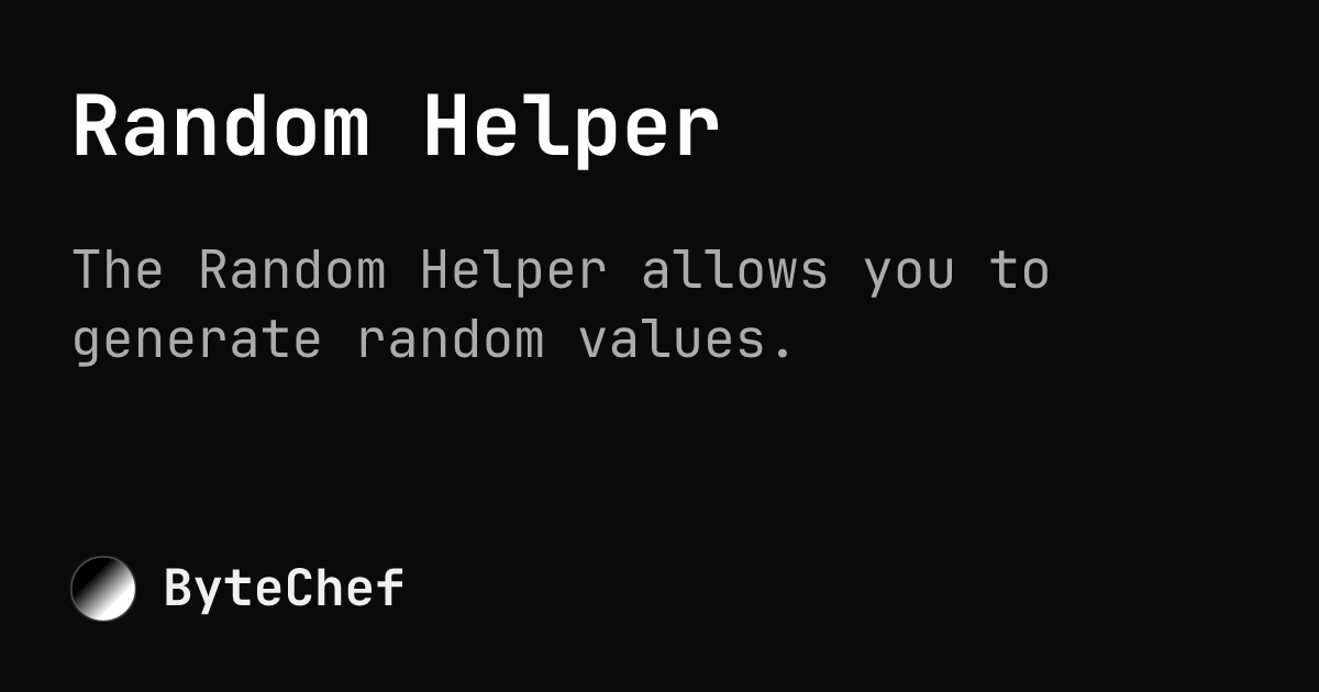 Random Helper Random Helper | ByteChef